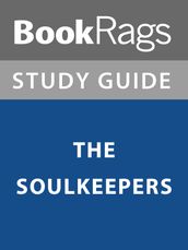 Summary & Study Guide: The Soulkeepers