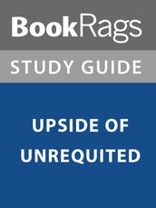 Summary & Study Guide: Upside of Unrequited