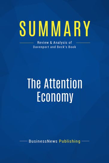 Summary: The Attention Economy - BusinessNews Publishing