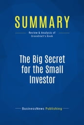 Summary: The Big Secret for the Small Investor