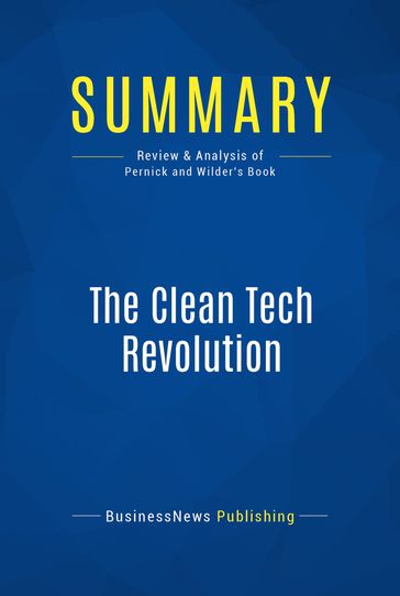 Summary: The Clean Tech Revolution - BusinessNews Publishing