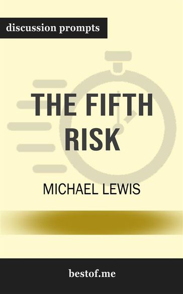 Summary: "The Fifth Risk" by Michael Lewis   Discussion Prompts - bestof.me
