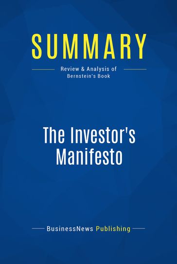 Summary: The Investor's Manifesto - BusinessNews Publishing