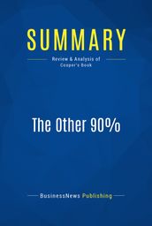 Summary: The Other 90%