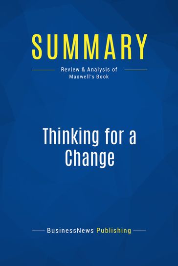 Summary: Thinking for a Change - BusinessNews Publishing