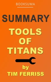 Summary: Tools of Titans by Tim Ferriss