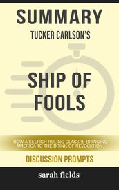 Summary: Tucker Carlson s Ship of Fools