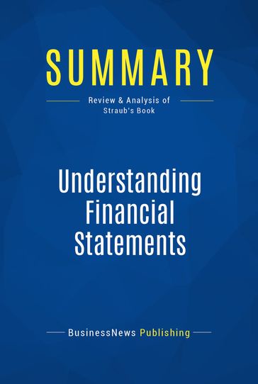 Summary: Understanding Financial Statements - BusinessNews Publishing