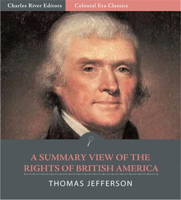 A Summary View of the Rights of British America - Thomas Jefferson