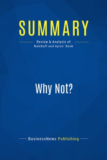 Summary: Why Not? - BusinessNews Publishing