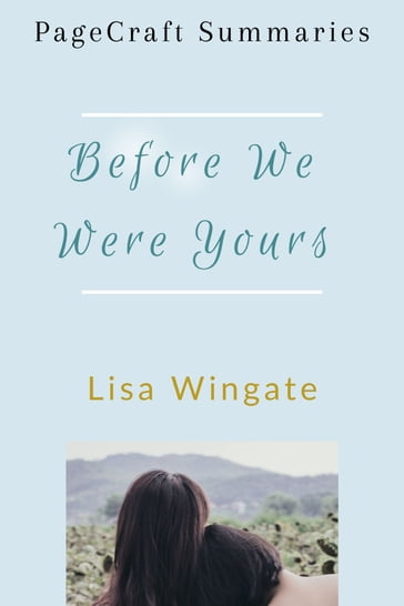 Summary and Analysis of Before We Were Yours by Lisa Wingate - PageCraft Summaries