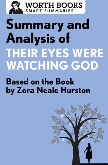 Summary and Analysis of Their Eyes Were Watching God - Worth Books