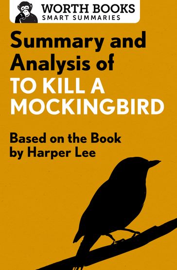 Summary and Analysis of To Kill a Mockingbird - Worth Books