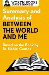 Summary and Analysis of Between the World and Me
