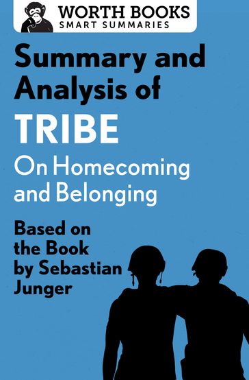 Summary and Analysis of Tribe: On Homecoming and Belonging - Worth Books