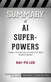 Summary of AI Superpowers