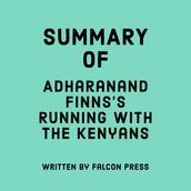 Summary of Adharanand Finns s Running with the Kenyans