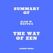 Summary of Alan W. Watts s The Way of Zen