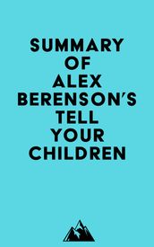 Summary of Alex Berenson s Tell Your Children