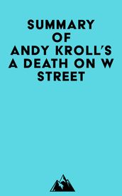 Summary of Andy Kroll s A Death on W Street