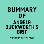 Summary of Angela Duckworth s Grit