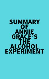 Summary of Annie Grace s The Alcohol Experiment