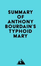 Summary of Anthony Bourdain s Typhoid Mary