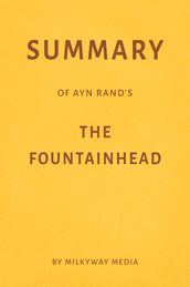 Summary of Ayn Rand s The Fountainhead