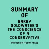 Summary of Barry Goldwater s The Conscience of a Conservative