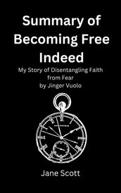 Summary of Becoming Free Indeed