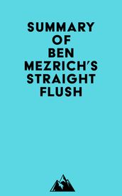 Summary of Ben Mezrich s Straight Flush