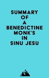 Summary of A Benedictine Monk s In Sinu Jesu