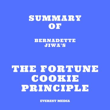 Summary of Bernadette Jiwa's The Fortune Cookie Principle - Everest Media