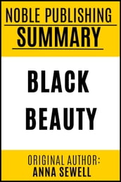 Summary of Black Beauty by Anna Sewell {Noble Publishing}