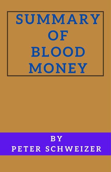 Summary of Blood Money by Peter Schweizer - Barbara Stone