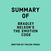 Summary of Bradley Nelson s The Emotion Code