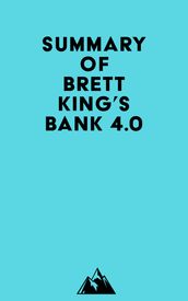 Summary of Brett King s Bank 4.0