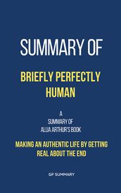 Summary of Briefly Perfectly Human by Alua Arthur