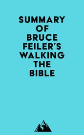 Summary of Bruce Feiler s Walking the Bible