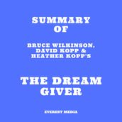 Summary of Bruce Wilkinson, David Kopp & Heather Kopp s The Dream Giver