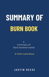 Summary of Burn Book by Kara Swisher: A Tech Love Story