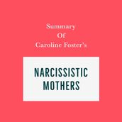 Summary of Caroline Foster s Narcissistic Mothers