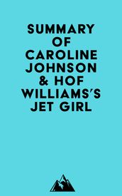 Summary of Caroline Johnson & Hof Williams s Jet Girl