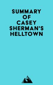 Summary of Casey Sherman s Helltown