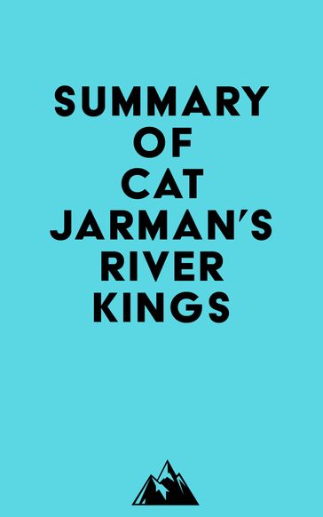 Summary of Cat Jarman's River Kings -   Everest Media