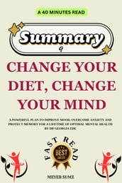 Summary of Change Your Diet, Change Your Mind