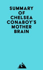 Summary of Chelsea Conaboy s Mother Brain