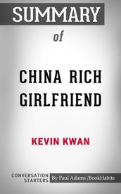 Summary of China Rich Girlfriend: A Novel: Conversation Starters