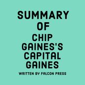 Summary of Chip Gaines s Capital Gaines