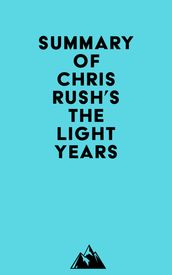 Summary of Chris Rush s The Light Years